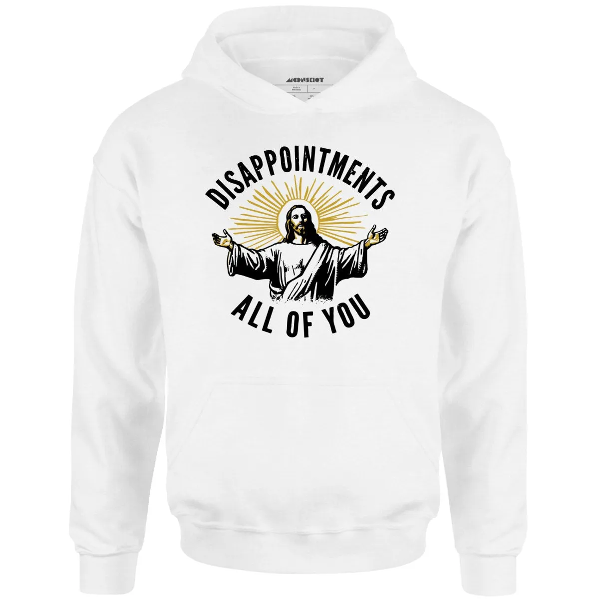 Disappointments All of You - Unisex Hoodie