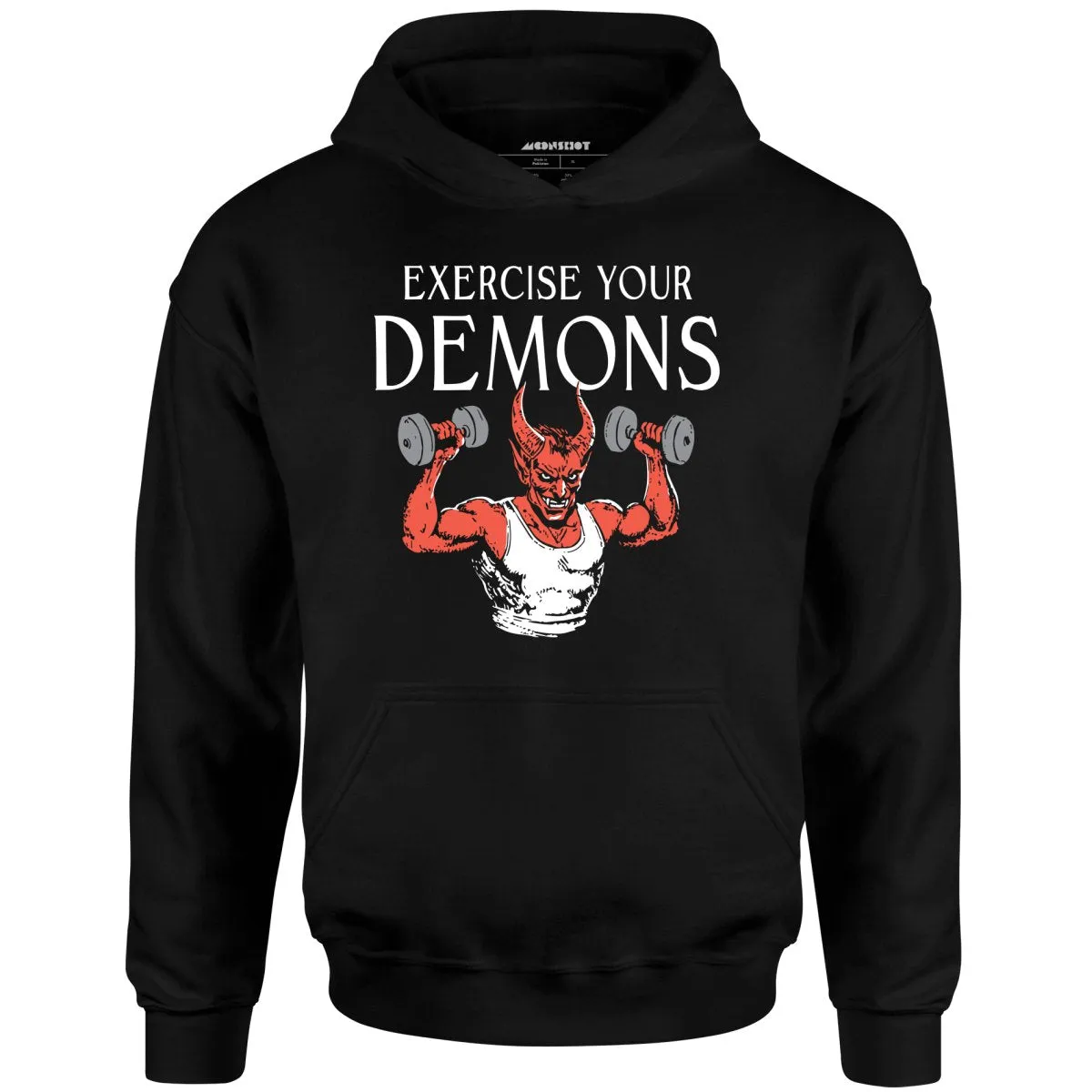 Exercise Your Demons - Unisex Hoodie