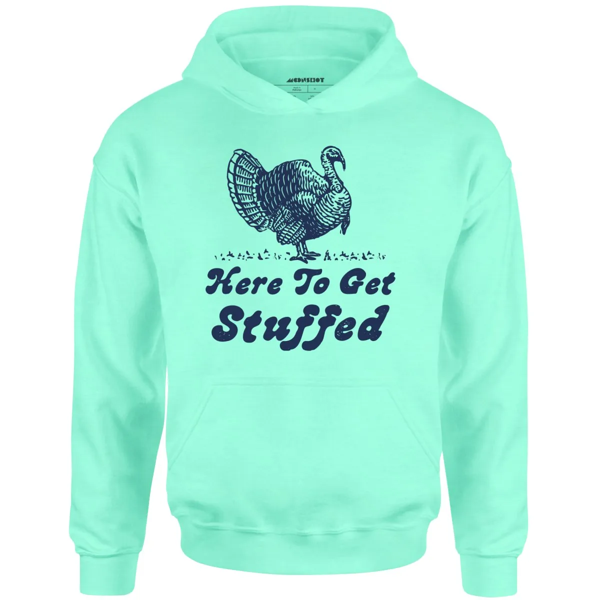 Here to Get Stuffed - Unisex Hoodie