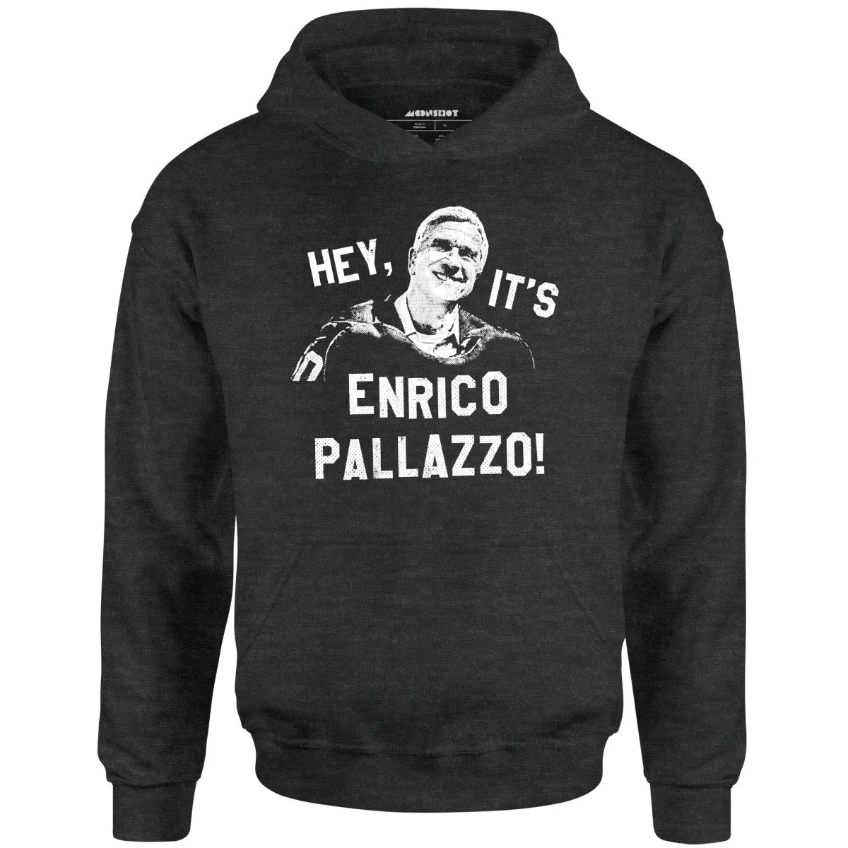 Hey, It's Enrico Pallazzo! - Unisex Hoodie