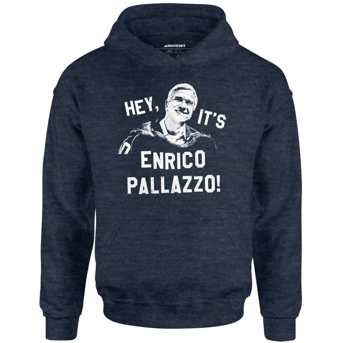 Hey, It's Enrico Pallazzo! - Unisex Hoodie