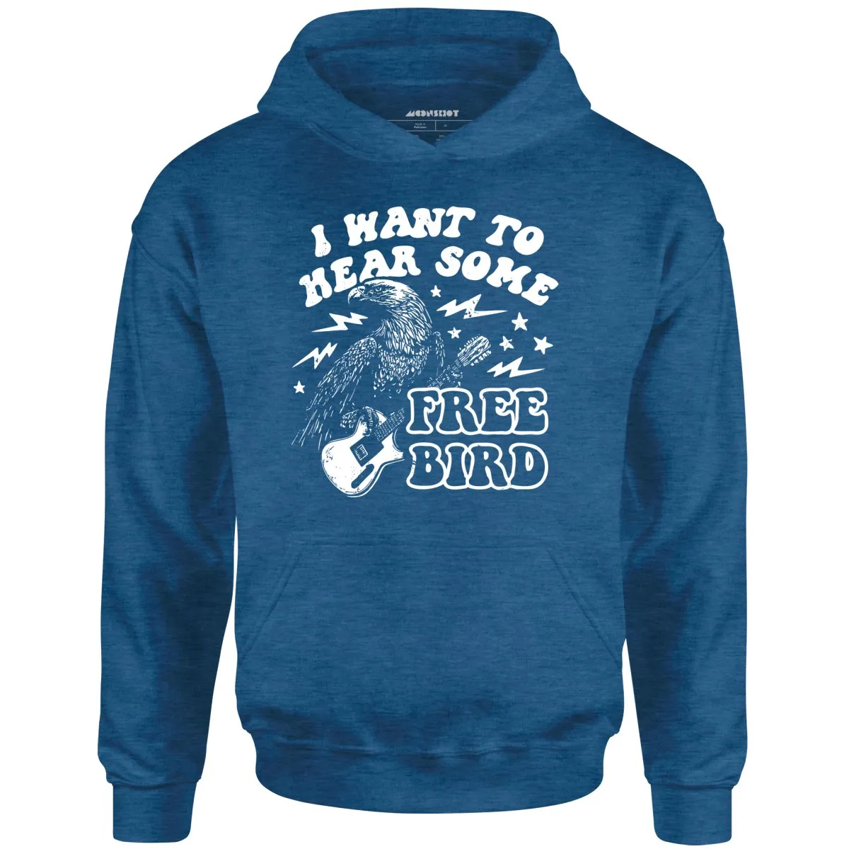 I Want to Hear Some Free Bird - Unisex Hoodie