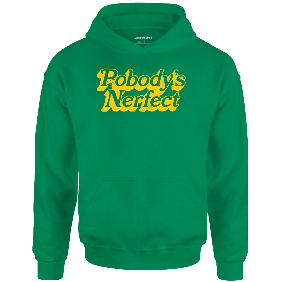 Pobody's Nerfect - Unisex Hoodie